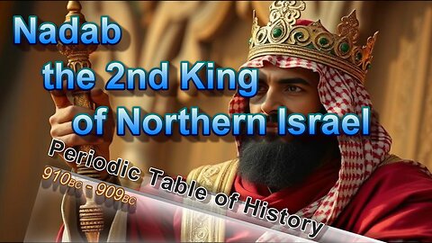 The Story of Nadab, the 2nd King of Northern Israel