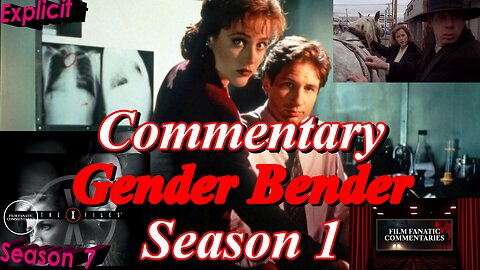 The X-Files (1994) Gender Bender - TV Fanatic Commentary - Season 7