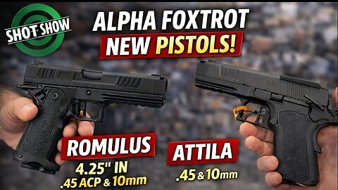 New Alpha Foxtrot Romulus 4.25 (.45 & 10MM) + Attila 9MM Revealed SHOT Show