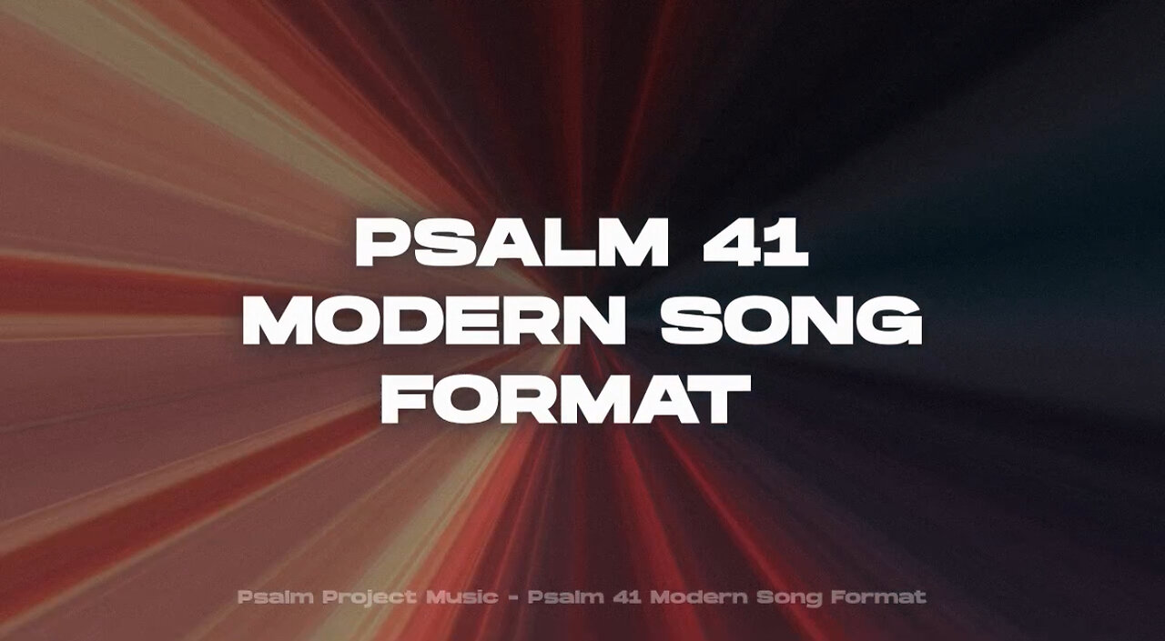 Psalm 41 Modern Song Format - Official Lyric Video