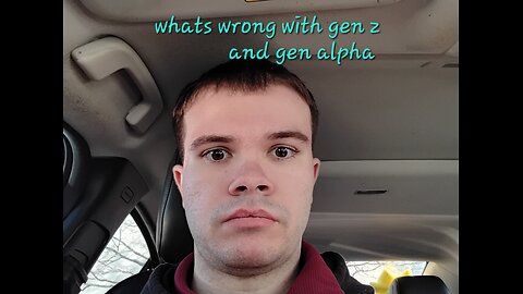 Gen z and alpha what's wrong!