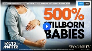 Dr. Christiane Northrup | “There Is A 500% Increase In Stillborn Babies After The Shot”