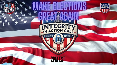 Election Integrity Call, Make Elections Great Again