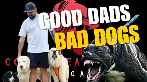 EPISODE #78 DAD OF THE YEAR.....AND PIT BULLS SUCK