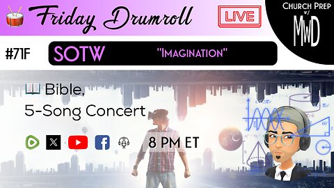 🥁 #71F 📖Bible: "Imagination" | Church Prep w/ MWD