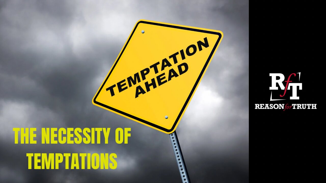 Why Temptations Are Necessary
