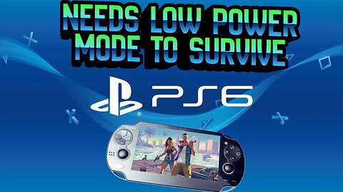 Developers Need Low Power Mode To Work With Playstation 6 Portable