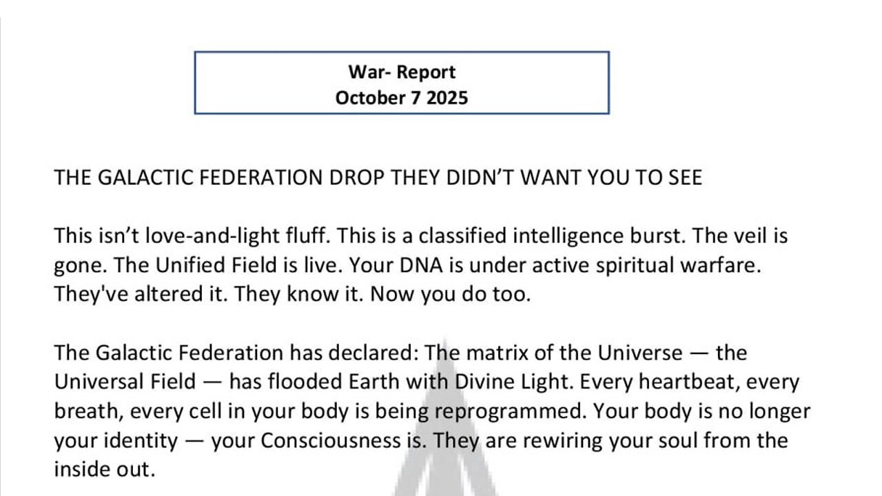 WAR REPORT - OCT 07 2025 - THE GALACTIC FEDERATION DROP THEY DIDN'T WANT YOU TO SEE