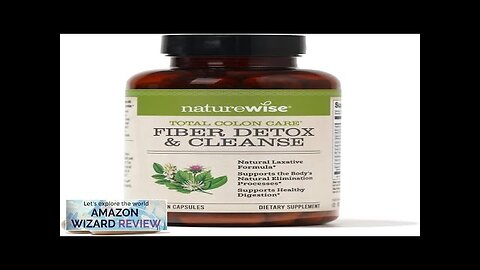 NatureWise Total Colon Care Fiber Cleanse with Herbal Laxatives Prebiotics & Digestive Review