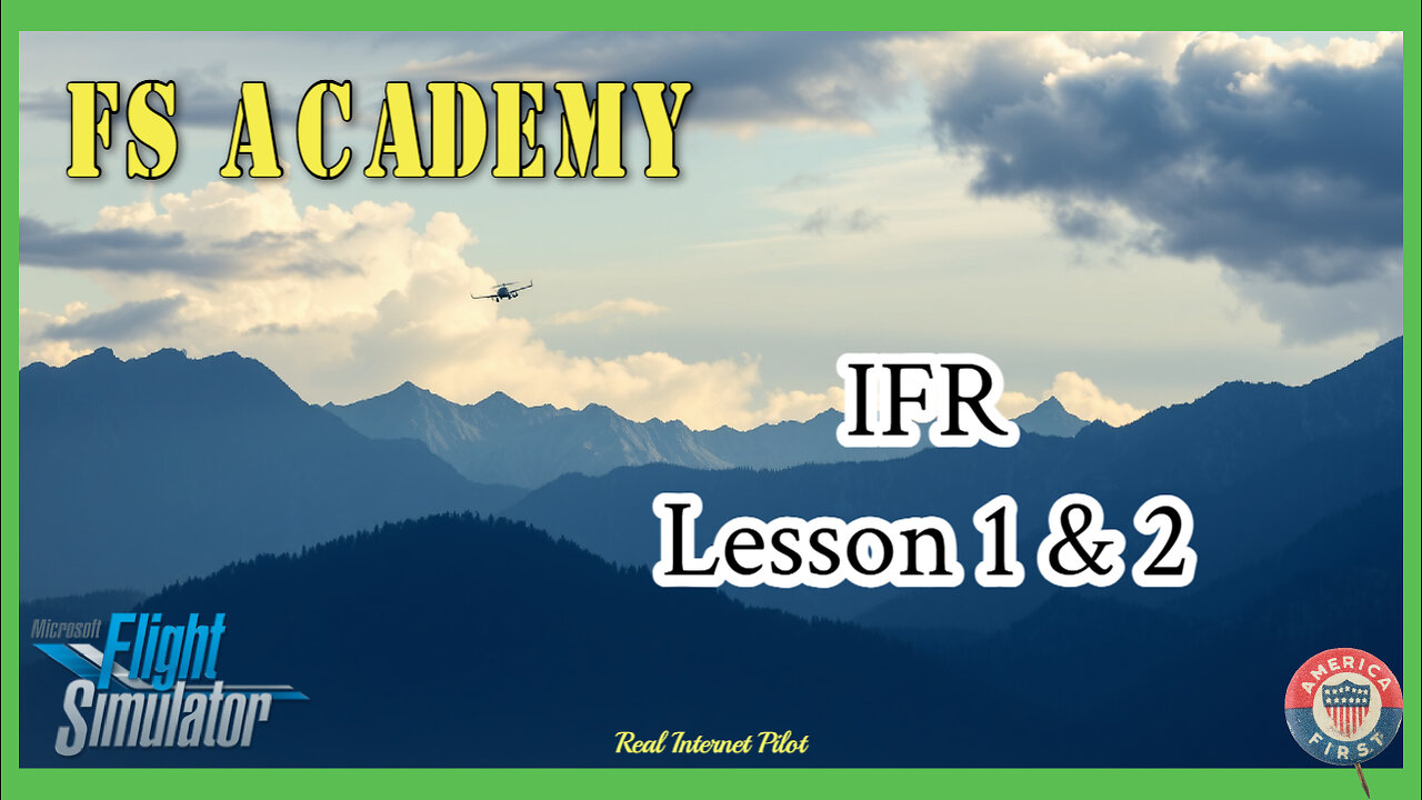 FS Academy IFR Lesson 1 & 2 | MSFS 2020