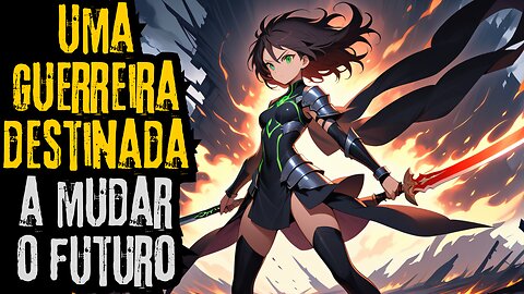 A Lâmina do Amanhã: Uma Heroína em Busca de Justiça