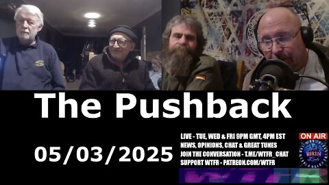 WTFR The Pushback 05-03-2025