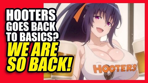Hooters is SO BACK as The Male Gaze Returns! Sorry, CNN! | Clownfish TV