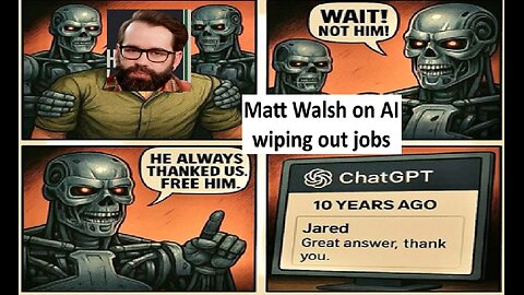 Matt Walsh on AI wiping out jobs, is he right?