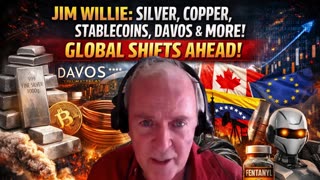 P3 🔥 Jim Willie: Silver, Copper, Stablecoins, Davos & The Coming Global Shift! ⚠️