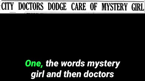 “City Doctors Dodge Care of Mystery Girl”