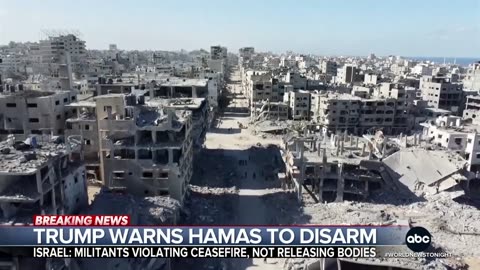 Trump- Hamas must disarm or be disarmed, perhaps violently