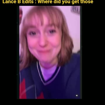 Lance B Edits : Where did you get Those