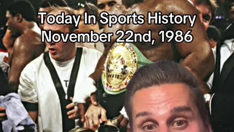THE HISTORIC SPORTS MOMENT OF NOVEMBER 22nd, 1986