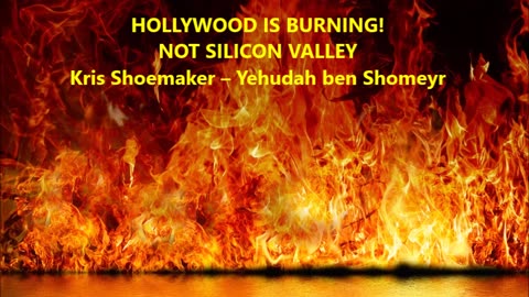 HOLLYWOOD IS BURNING! NOT SILICON VALLEY