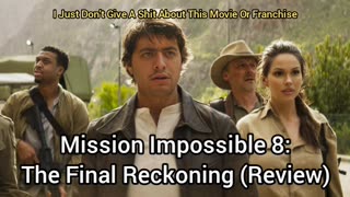 Mission Impossible 8: The Final Fuckery (2025) Movie Review - FUCK THIS MOVIE