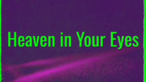 Heaven In Your Eyes