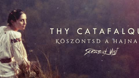 THY CATAFALQUE - Köszöntsd a hajnalt (Official Streaming Video)