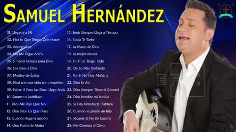 Samuel Hernández 20 Grandes Exitos Mix Alabanza Musica Cristiana.