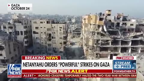 BREAKING_ Netanyahu orders Gaza strikes after Israeli official says Hamas violated ceasefire