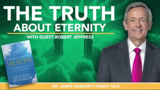 A Place Called Heaven: Surprising Truths About Eternity with Guest Dr. Robert Jeffress