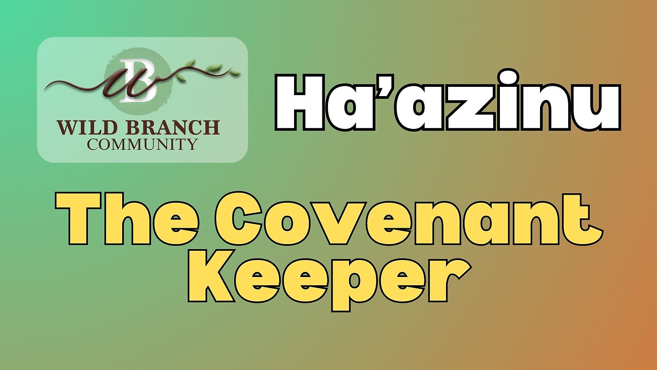 Ha'azinu - The Covenant Keeper