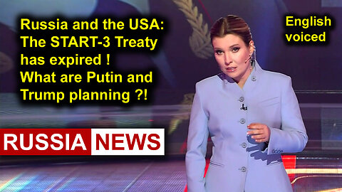 Russia and the USA: The START-3 Treaty has expired! What are Putin and Trump planning?!