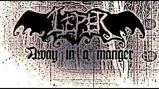 LEPER - AWAY IN A MANGER