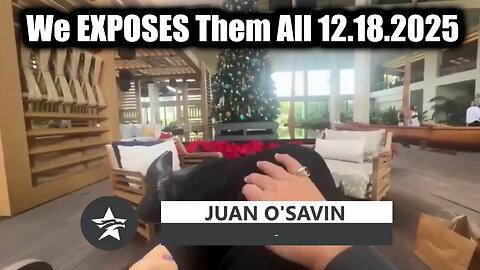 Juan O Savin BIG LIE 12.18.25 - The PANICS as We EXPOSES Them All