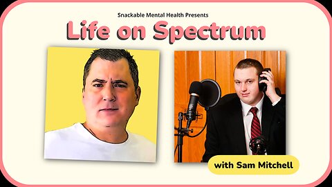 From Struggles to Superpowers: Sam Mitchell on Living with Autism