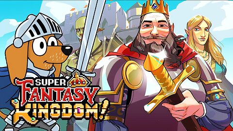 Trying Super Fantasy Kingdom! Chill Stream