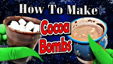 How to make cocoa bombs
