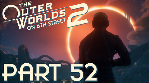 PLANET OF THE MATH NERDS! | The Outer Worlds 2 Part 52