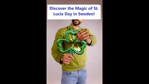 Discover the Magic of St. Lucia Day in Sweden!