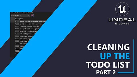UE5 C++ Survival Game EP 99 - CleaningUp The ToDo List - Part 2