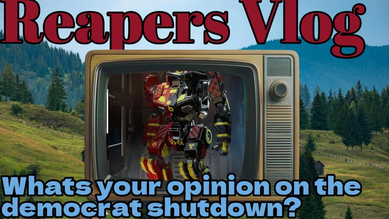 Reapers Vlog-Democrats shut down the govt.My thoughts on it.