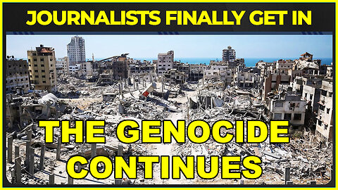 Israel Loses Control Of Story - Global Press Arrives