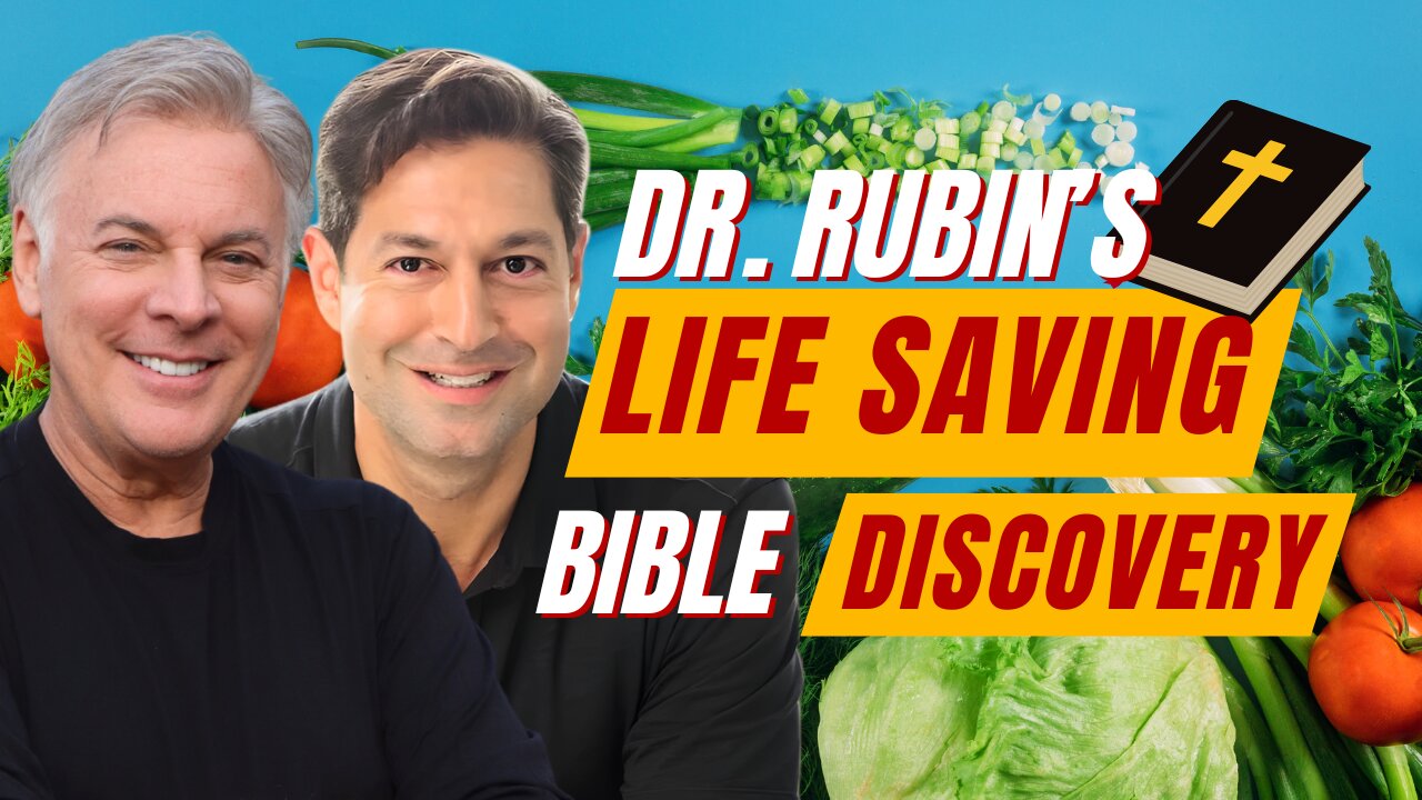 Dr. Rubin’s Bible Discoveries Saved His Life - Twice