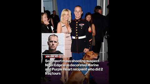 Southport mass shooting suspect Nigel Edge was decorated Marine