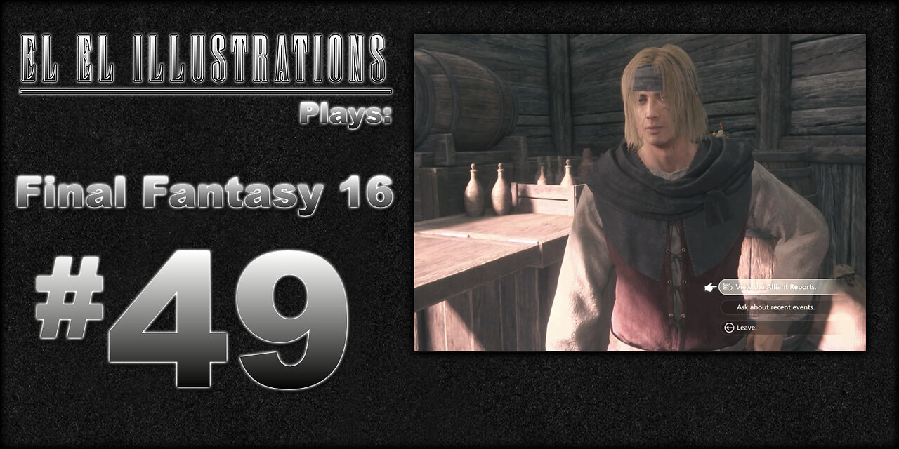 El El Plays Final Fantasy 16 Episode 49: Wetlegs
