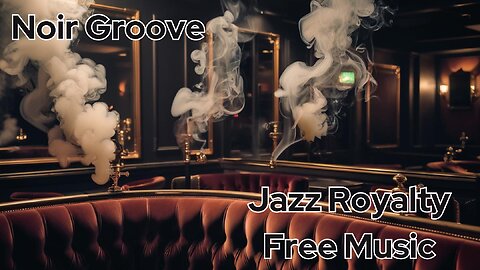 Noir Groove | Jazz Royalty Free Music | No Copyright Music