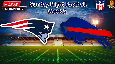 New England Patriots vs Buffalo Bills: NFL SNF LIVE Week 5 Watch Party