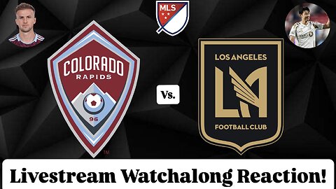 Colorado Rapids Vs. LAFC MLS Decision Day 2025 Livestream Watchalong Reaction