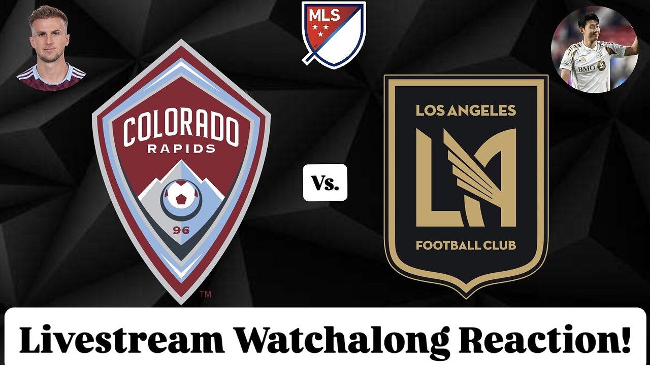 Colorado Rapids Vs. LAFC MLS Decision Day 2025 Livestream Watchalong Reaction