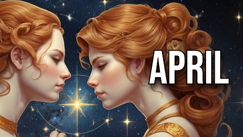 April in Motion: A Month of Growth and Discovery for Gemini!